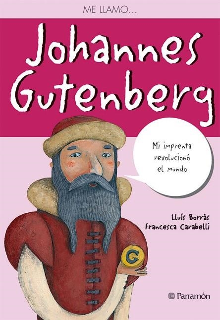 ME LLAMO JOHANNES GUTENBERG | 9788434236530 | BORRÁS PERELLÓ, LUIS / CARABELLI, FRANCESCAIL.