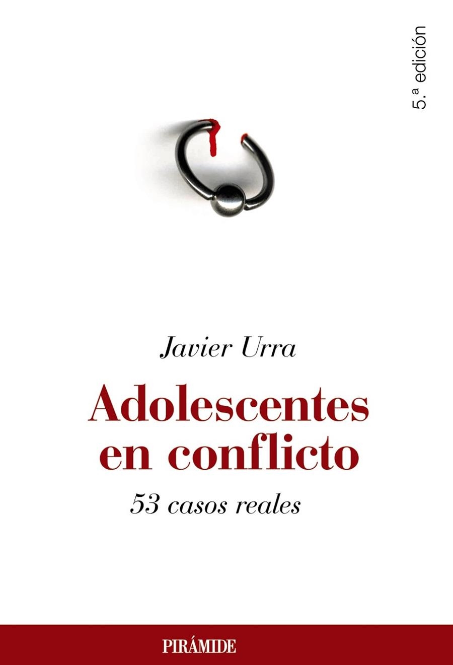 ADOLESCENTES EN CONFLICTO | 9788436823929 | URRA, JAVIER