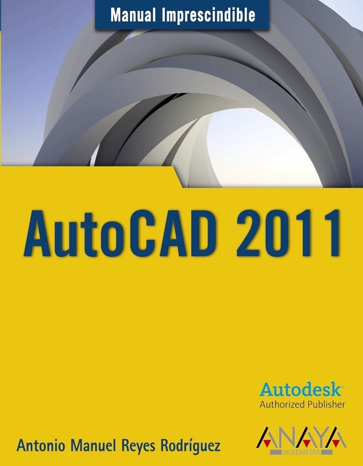 AUTOCAD 2011 | 9788441527980 | REYES RODRÍGUEZ, ANTONIO MANUEL