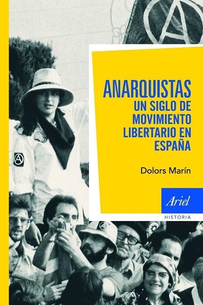 ANARQUISTAS UN SIGLO DE MOVIMIENTO LIBERTARIO EN ESPAÑA | 9788434469341 | MARIN, DOLORS