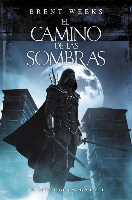 CAMINO DE LAS SOMBRAS,EL (EL ANGEL DE LA NOCHE I) | 9788401337628 | WEEKS, BRENT