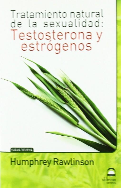 TRATAMIENTO NATURAL DE LA SEXUALIDAD TESTOSTERONA Y ESTROGE | 9788498272109 | RAWLINSON, HUMPHREY