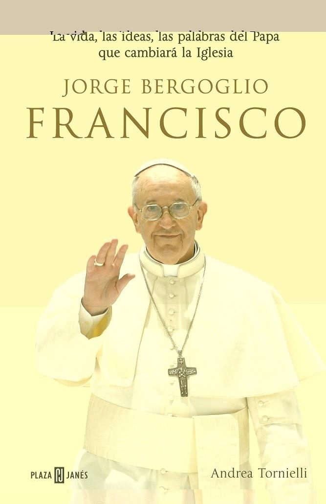 JORGE BERGOGLIO, FRANCISCO | 9788401346798 | TORNIELLI, ANDREA