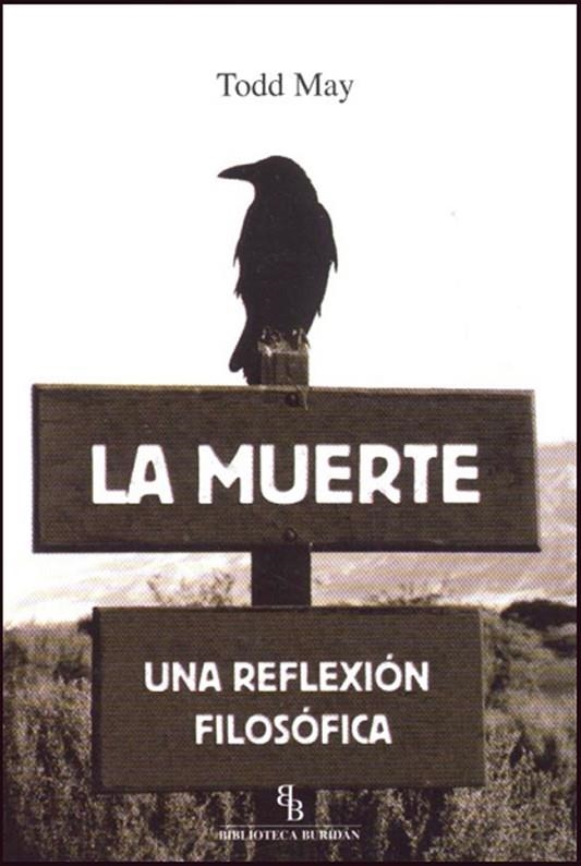 MUERTE UNA REFLEXION FILOSOFICA, LA | 9788492616718 | MAY,TODD