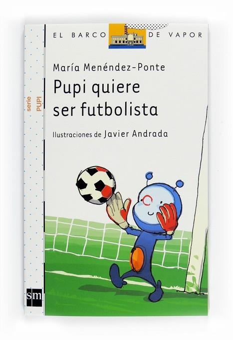 PUPI QUIERE SER FUTBOLISTA | 9788467543544 | MENENDEZ PONTE CRUZART, MARIA