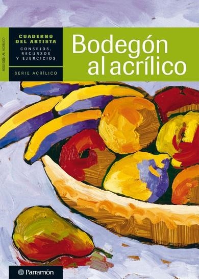 BODEGON AL ACRILICO | 9788434237414 | PARRAMON