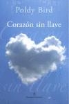 CORAZON SIN LLAVE | 9789876091008 | BIRD, POLDY