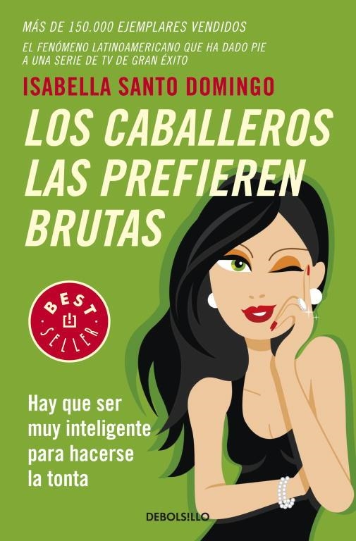 CABALLEROS LAS PREFIEREN BRUTAS, LOS | 9788483469460 | SANTO DOMINGO, ISABELLA