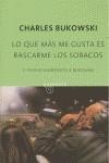 LO QUE MAS ME GUSTA ES RASCARME LOS SOBACOS | 9788497111393 | BUKOWSKI, CHARLES