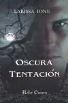 OSCURA TENTACION | 9788492415182 | IONE, LARISSA