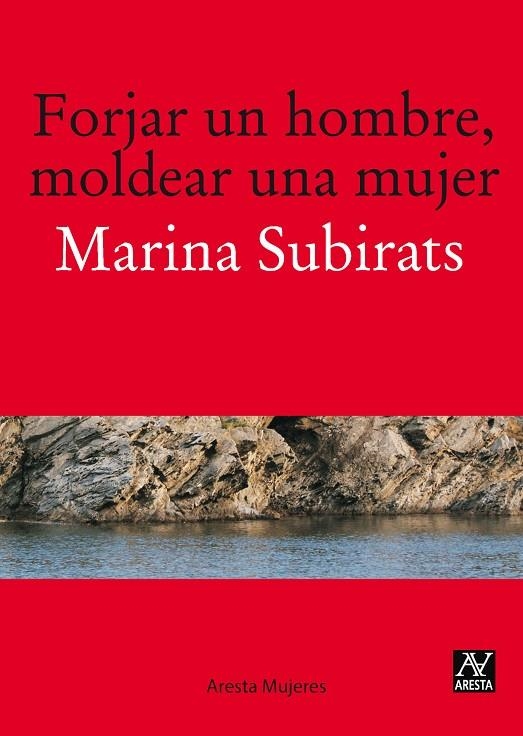 FORJAR UN HOMBRE, MOLDEAR UNA MUJER | 9788493959777 | SUBIRATS, MARINA