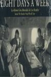 EIGTH DAYS A WEEK ULTIMA GIRA DE LOS BEATLES | 9788496592834 | WHITAKER, ROBERT / HEARN, MARCUS