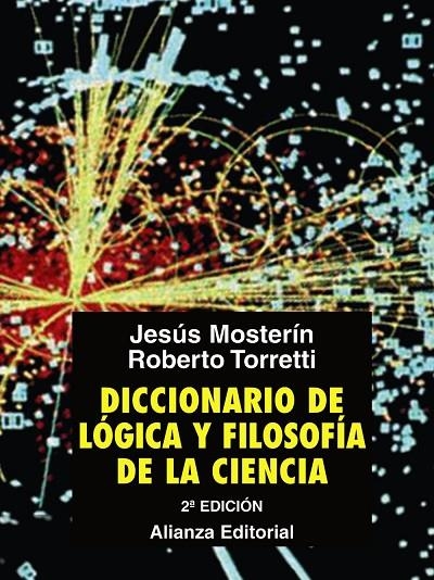 DICCIONARIO DE LOGICA Y FILOSOFIA DE LA CIENCIA | 9788420682990 | MOSTERIN, JESUS