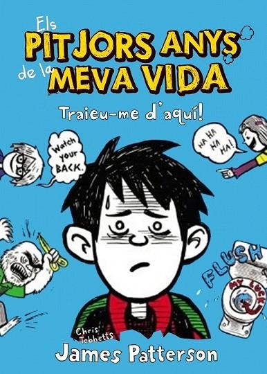 PITJORS ANYS DE LA MEVA VIDA TRAIEU-ME D'AQUI | 9788415790228 | PATTERSON, JAMES