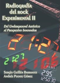 RADIOGRAFIA DEL ROCK EXPERIMENTAL II | 9788493531751 | GUILLEN BARRANTES, SERGIO Y ANDRÉS PUENTE GÓMEZ