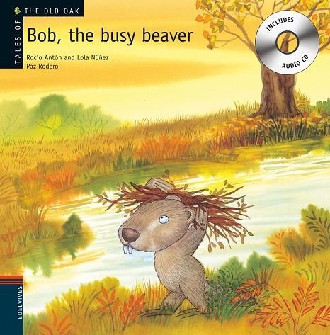 BOB THE BUSY BEAVER | 9788426377227 | ANTON, ROCIO