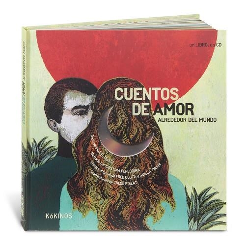 CUENTOS DE AMOR ALREDEDOR DEL MUNDO | 9788492750078 | BLOCH, MURIEL / COSTA, FRED / THIAM, GUILLA