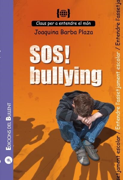 SOS BULLYING | 9788499040493 | BARBA PLAZA, JOAQUINA