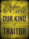 OUR KIND OF TRAITOR | 9780670919024 | LE CARRE, JOHN