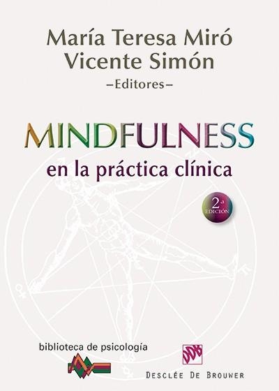 MINDFULNESS EN LA PRACTICA CLINICA | 9788433025517 | MIRÓ BARRACHINA, Mª TERESA/SIMÓN PÉREZ, VICENTE