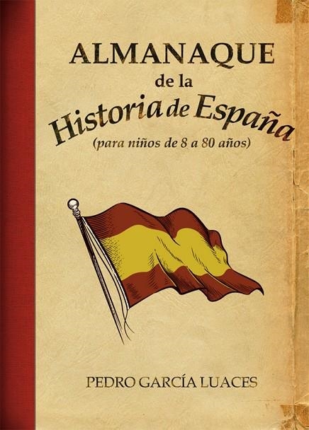 ALMANAQUE DE LA HISTORIA DE ESPAÑA | 9788496836747 | GARCIA LUACES, PEDRO