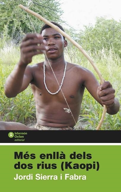 MES ENLLA DELS DOS RIUS (KAOPI) | 9788484526742 | SIERRA I FABRA, JORDI