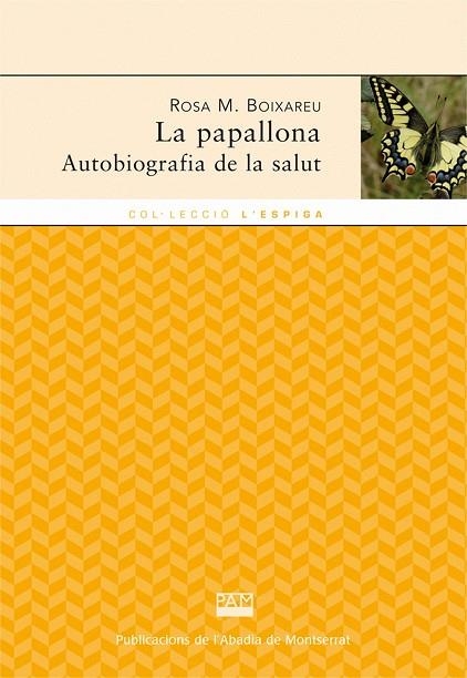 PAPALLONA AUTOBIOGRAFIA DE LA SALUT, LA | 9788498833058 | BOIXAREU, ROSA MARIA