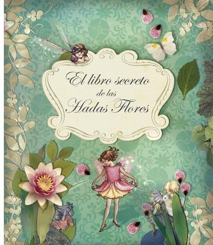 LIBRO SECRETO DE LAS HADAS FLORES, EL | 9788484416296