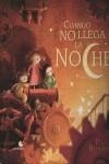 CUANDO NO LLEGA LA NOCHE | 9788493755799 | BERNATENE,POLY