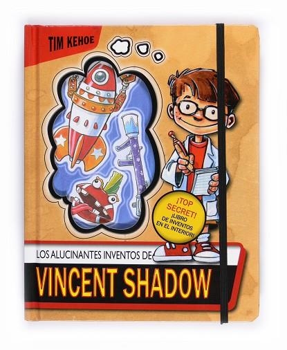 ALUCINANTES INVENTOS DE VINCENT SHADOW, LOS | 9788467543483 | KEHOE, TIM