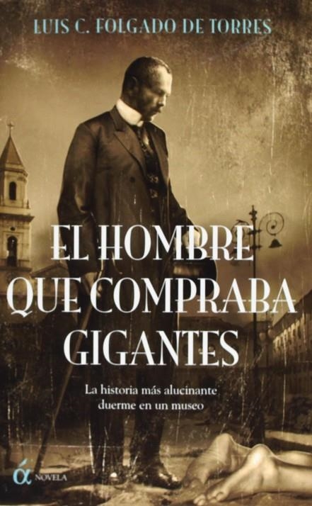 HOMBRE QUE COMPRABA GIGANTES, EL | 9788489779525 | FOLGADO DE TORRES, LUIS C.