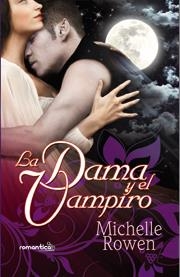 DAMA Y EL VAMPIRO, LA | 9788493210311 | ROWEN, MICHELLE