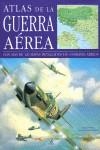 ATLAS DE LA GUERRA AEREA | 9788466221016 | SWANSTON, ALEXANDER / SWANSTON, MALCOLM