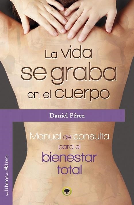 VIDA SE GRABA EN EL CUERPO, LA | 9788494113321 | PEREZ, DANIEL