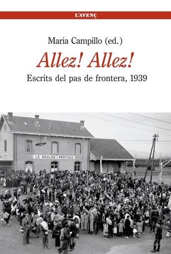 ALLEZ! ALLEZ! ESCRITS DEL PAS DE FRONTERA, 1939 | 9788488839473 | CAMPILLO, MARIA (ED.)