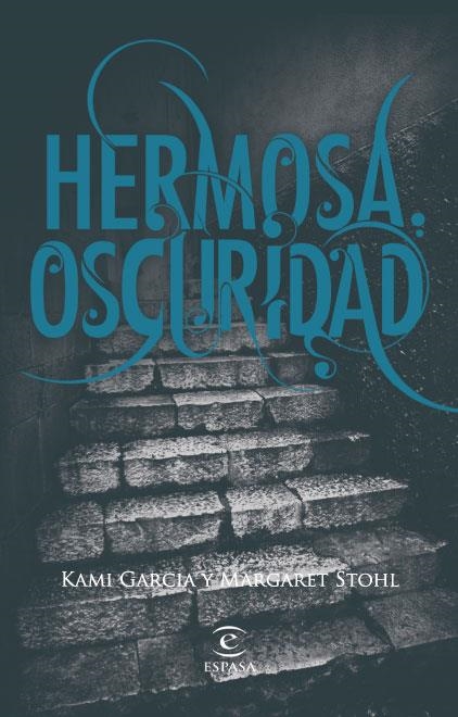 HERMOSA OSCURIDAD | 9788467034448 | GARCIA, KAMI