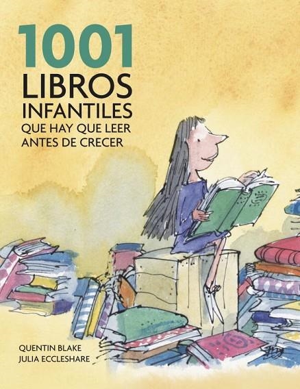 1001 LIBROS INFANTILES QUE HAY QUE LEER... | 9788425344190 | QUENTIN,BLAKE/ECCLESHARE,JULIA