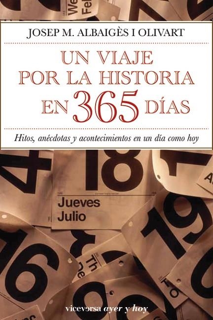 VIAJE POR LA HISTORIA EN 365 DIAS, UN | 9788492819430 | ALBAIGES I OLIVART, JOSEP MARIA