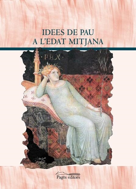 IDEES DE PAU A L'EDAT MITJANA | 9788497799874 | SABATE, FLOCEL