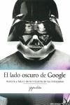 LADO OSCURO DE GOOGLE, EL | 9788492559237 | IPPOLITA