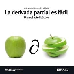 DERIVADA PARCIAL ES FACIL, LA | 9788473567237 | CASTELEIRO VILLALBA, JOSÉ MANUEL