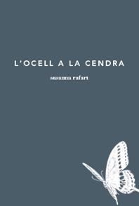 OCELL A LA CENDRA, L' | 9788493797645 | RAFART, SUSANNA