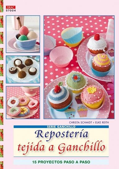 REPOSTERIA TEJIDA A GANCHILLO | 9788498741322 | REITH, ELKE / SCHMIDT, CHRISTA