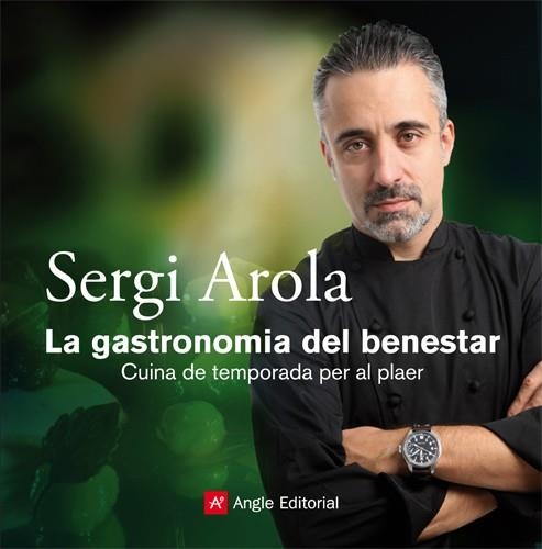 GASTRONOMIA DEL BENESTAR, LA | 9788415002345 | AROLA, SERGI