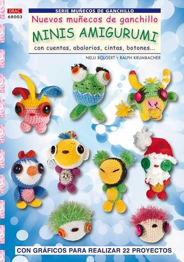 NUEVOS MUÑECOS GANCHILLO MINIS AMIGURUMIS | 9788498741520 | BOLGERT NELLI Y OTRO