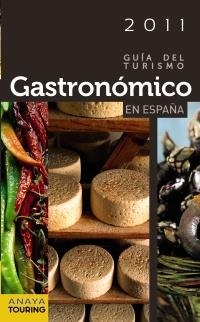 GUIA DEL TURISMO GASTRONOMICO EN ESPAÑA 2011 | 9788497769525 | AAVV