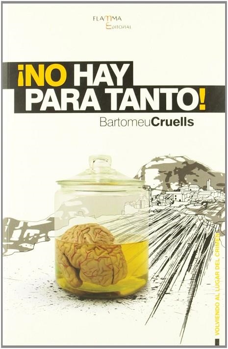 NO HAY PARA TANTO | 9788492872008 | CRUELLS, BARTOMEU