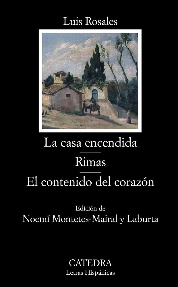 CASA ENCENDIDA/ RIMAS/ EL CONTENIDO DEL CORAZON, LA | 9788437627076 | ROSALES, LUIS