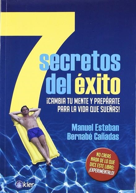 SIETE SECRETOS DEL EXITO | 9789501742534 | ESTEBAN, MANUEL/ CAÑADAS, BERNABÉ