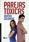 PAREJAS TOXICAS | 9789501731521 | GOLDBERG, BEATRIZ